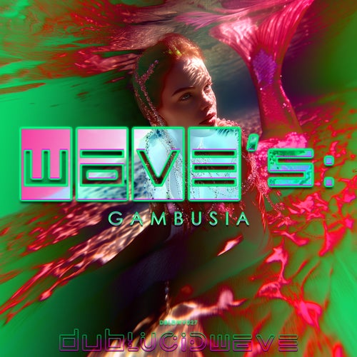 WAVE's: Gambusia