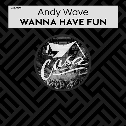 Wanna Have Fun