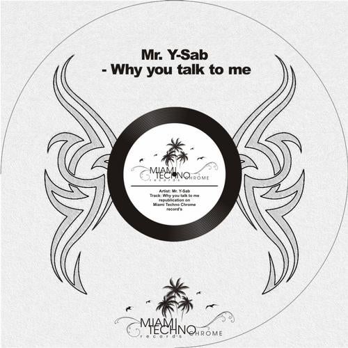 Why You Talk To Me