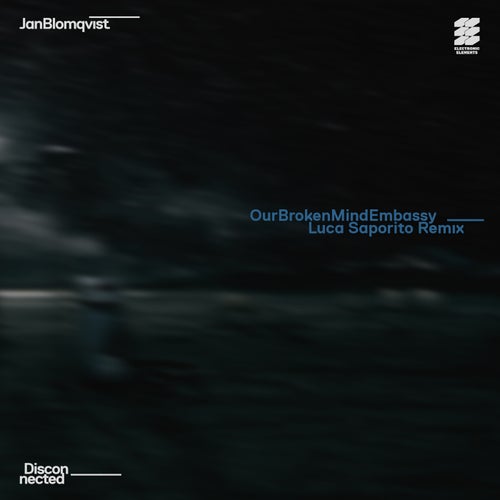 Our Broken Mind Embassy - Luca Saporito Remix