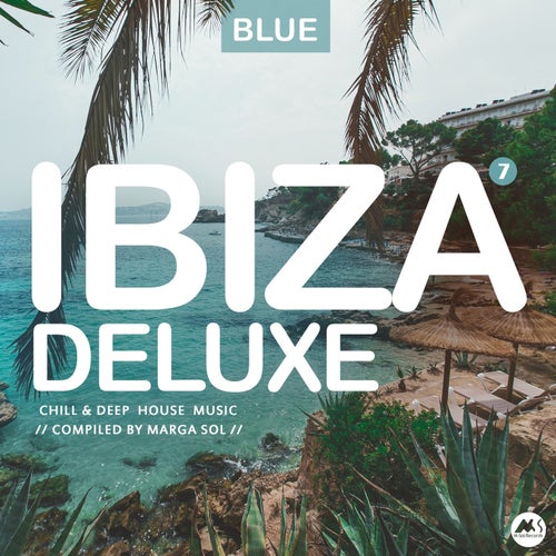 Cover art for Ibiza Blue Deluxe, Vol. 7: Chill & Deep House Music by Marga Sol