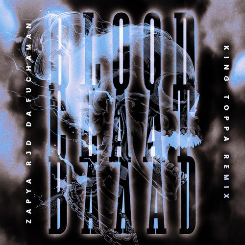 Bloodclaat Baaad (King Toppa Remix)