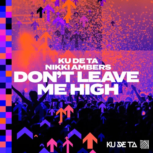 Don't Leave Me High - Extended Mix