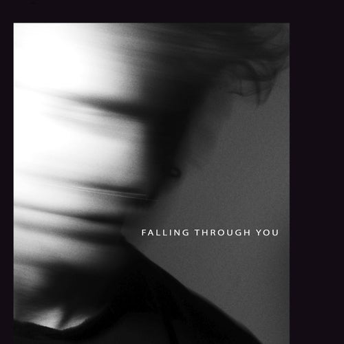 Falling Through You