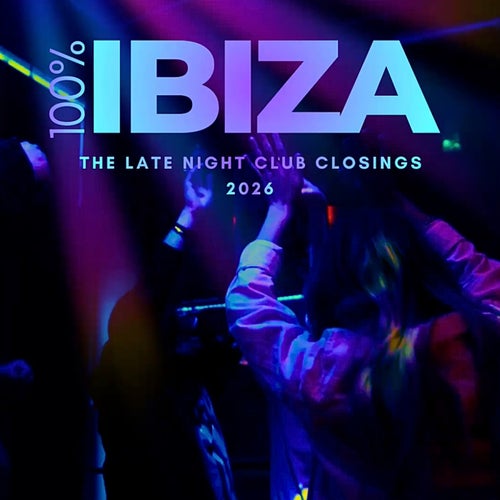  100% Ibiza (The Late Night Club Closings 2026) (2026) 