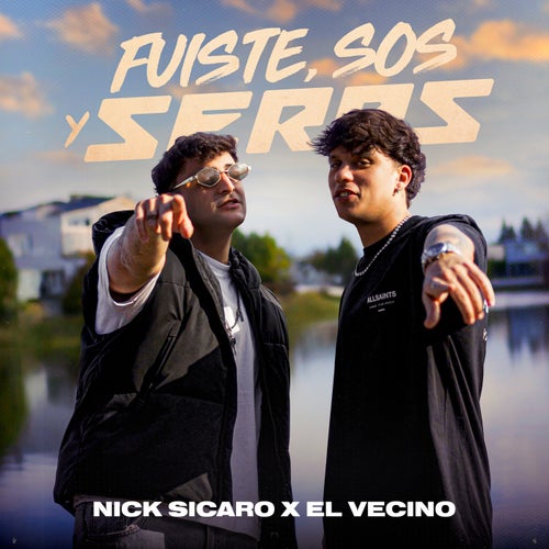 Fuiste Sos y Serás