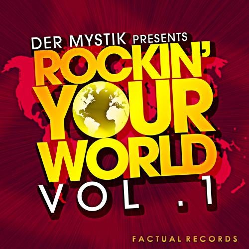 Der Mystik Presents: Rockin Your World Vol. 1