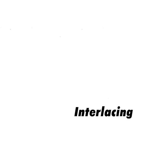 Interlacing