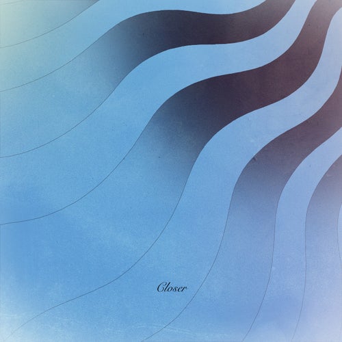 Closer