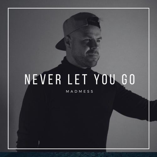 Never Let You Go