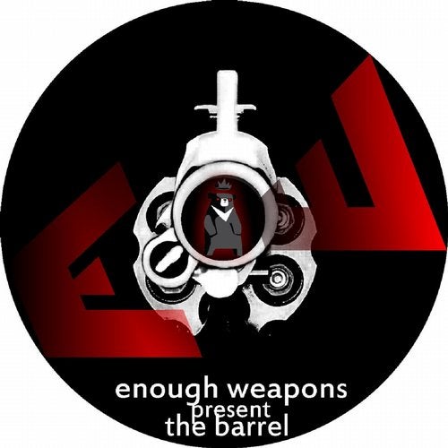 Cover art for Enough Weapons Presents The Barrel