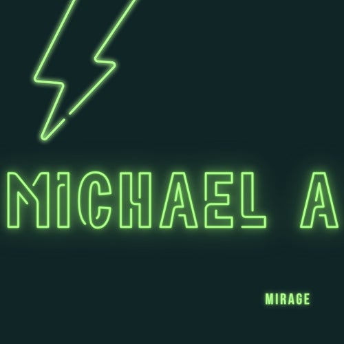 Michael A - Mirage (Original Mix).mp3
