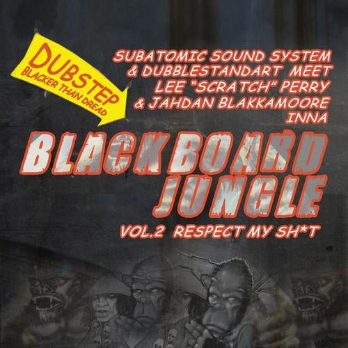 Blackboard Jungle Vol. 2: Respect My Sh*t