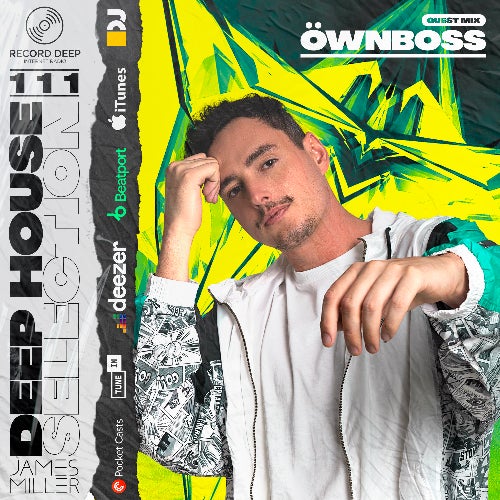 Deep House Selection #111 Guest Mix Ownboss