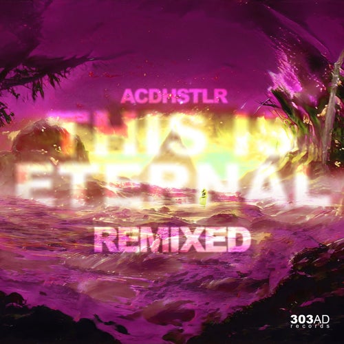 This Is Eternal (Remixed)