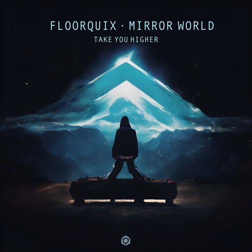  Floorquix & Mirror World - Take You Higher (2025) 