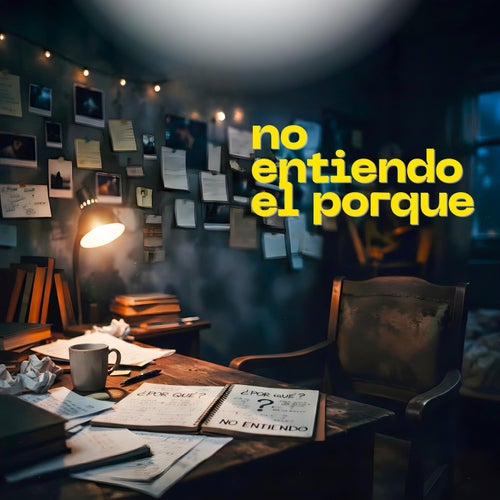 No Entiendo el Porque