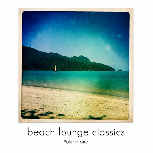Beach Lounge Classics, Vol. 1 (Chill out & Lounge Grooves)