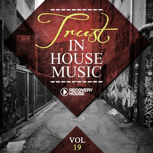 Trust In House Music, Vol. 19
