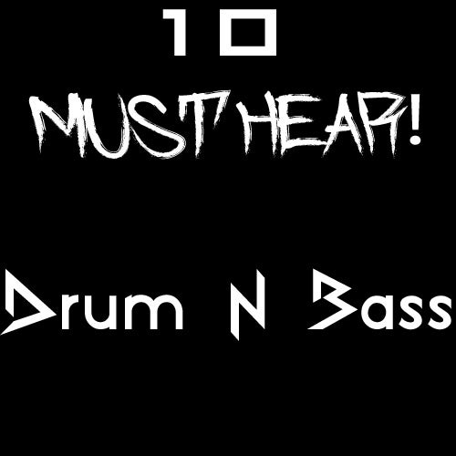 10 Must Hear Drum & Bass