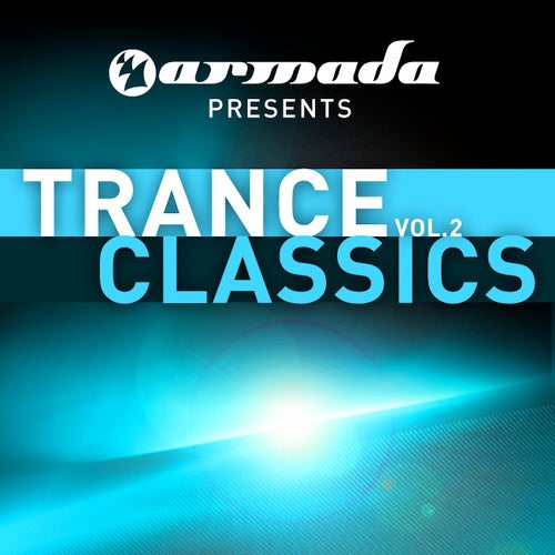 Armada Presents Trance Classics Volume 2