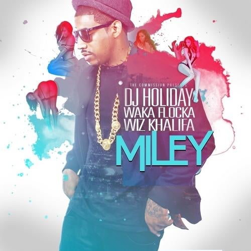 Miley (feat. Waka Flocka & Wiz Khalifa) - Single