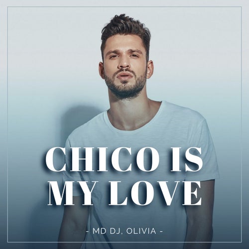 Chico Is My Love (Extended Mix)