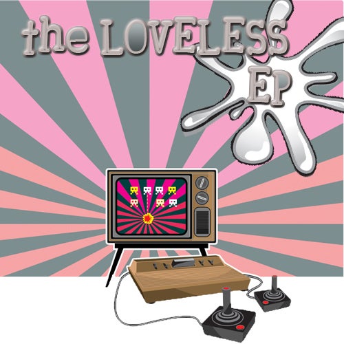 The Loveless EP