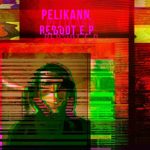 Pelikann - Reboot [EP] 2019