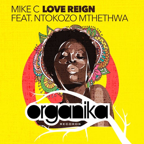 Mike C Feat. Ntokozo Mthethwa - Love Reign