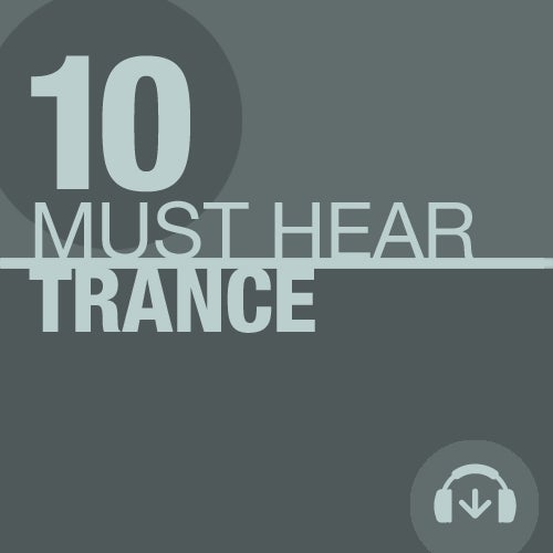 10 Must Hear Trance Tracks - Week 7