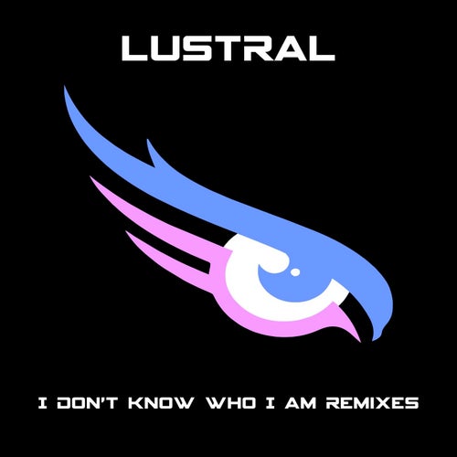 I Don't Know Who I Am Remixes