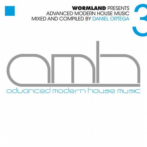 Advanced Modern House Music V.3 (mixed & Compiled By Daniel Ortega)