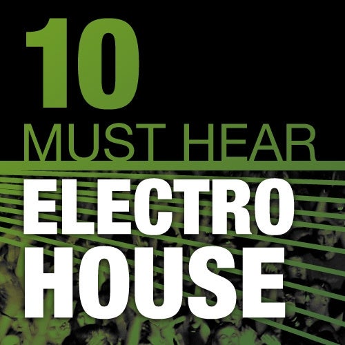 10 Must Hear Electro House Tracks - Week 2