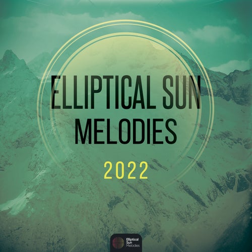 Elliptical Sun Melodies 2022