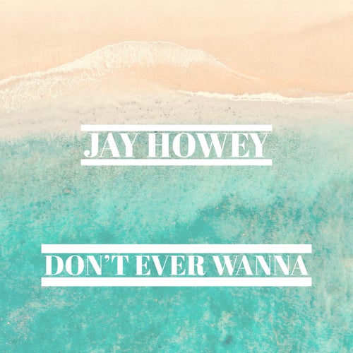 Don't Ever Wanna