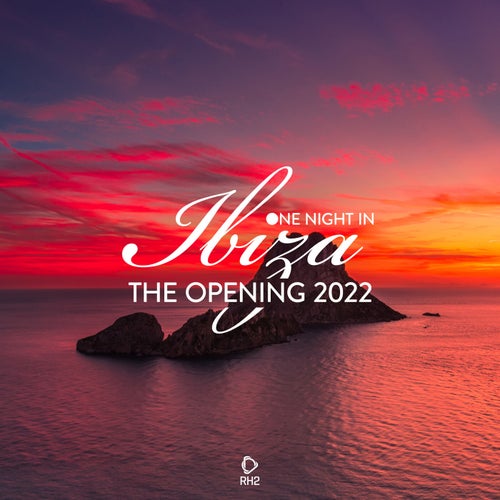 One Night In Ibiza - The Opening 2022