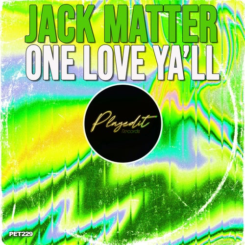  Jack Matter - One Love Ya'll (2026) 