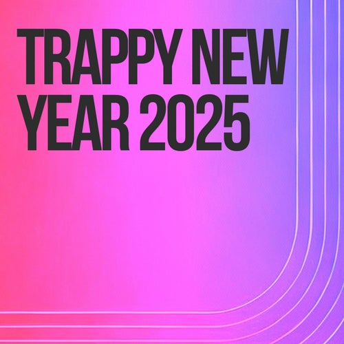 Trappy New Year 2025