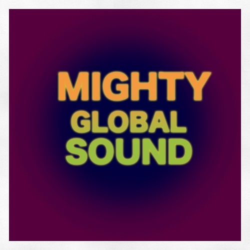 MIGHTY.GLOBAL.SOUND [JUNE/JULY.2011]