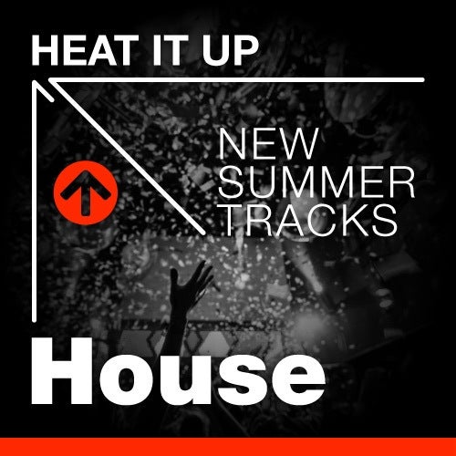 Heat It Up: House