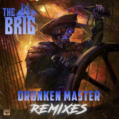 The Brig - Drunken Master (Remixes) (EP) 2019