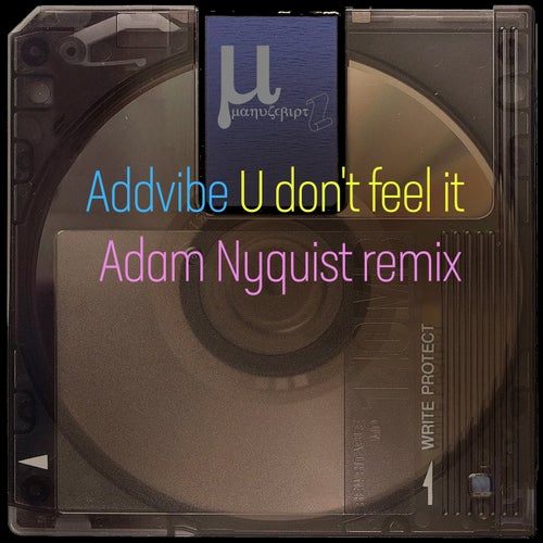 U don't feel it (Adam Nyquist remix)