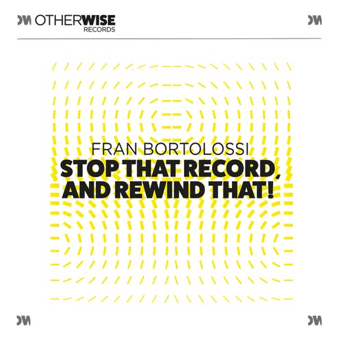 Stop That Record, and Rewind That!