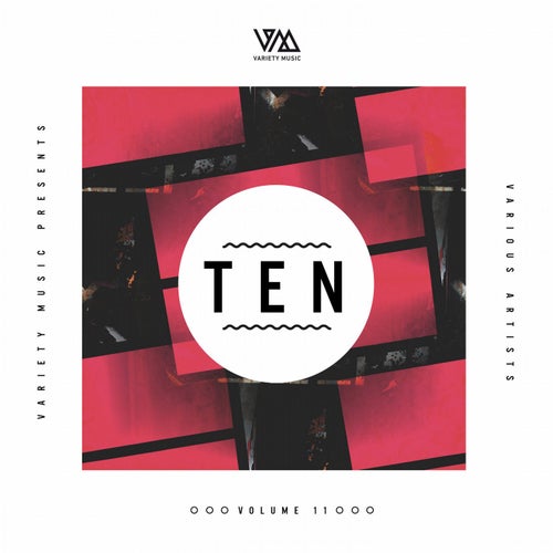 Variety Music pres. TEN Vol. 11
