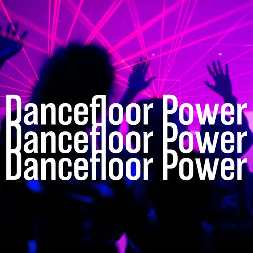 Dancefloor Power