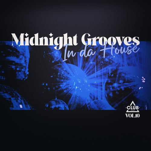 Midnight Grooves in the House, Vol.10