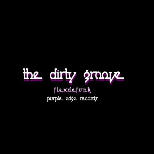 The Dirty Groove