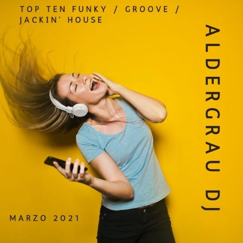 TOP TEN FUNKY / GROOVE / JACKIN' HOUSE Marzo