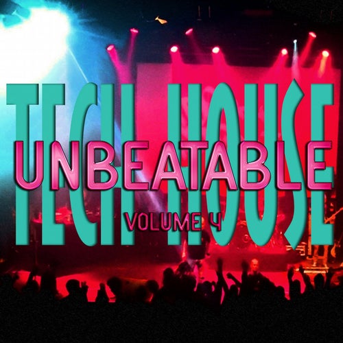 Unbeatable Tech House, Vol. 4